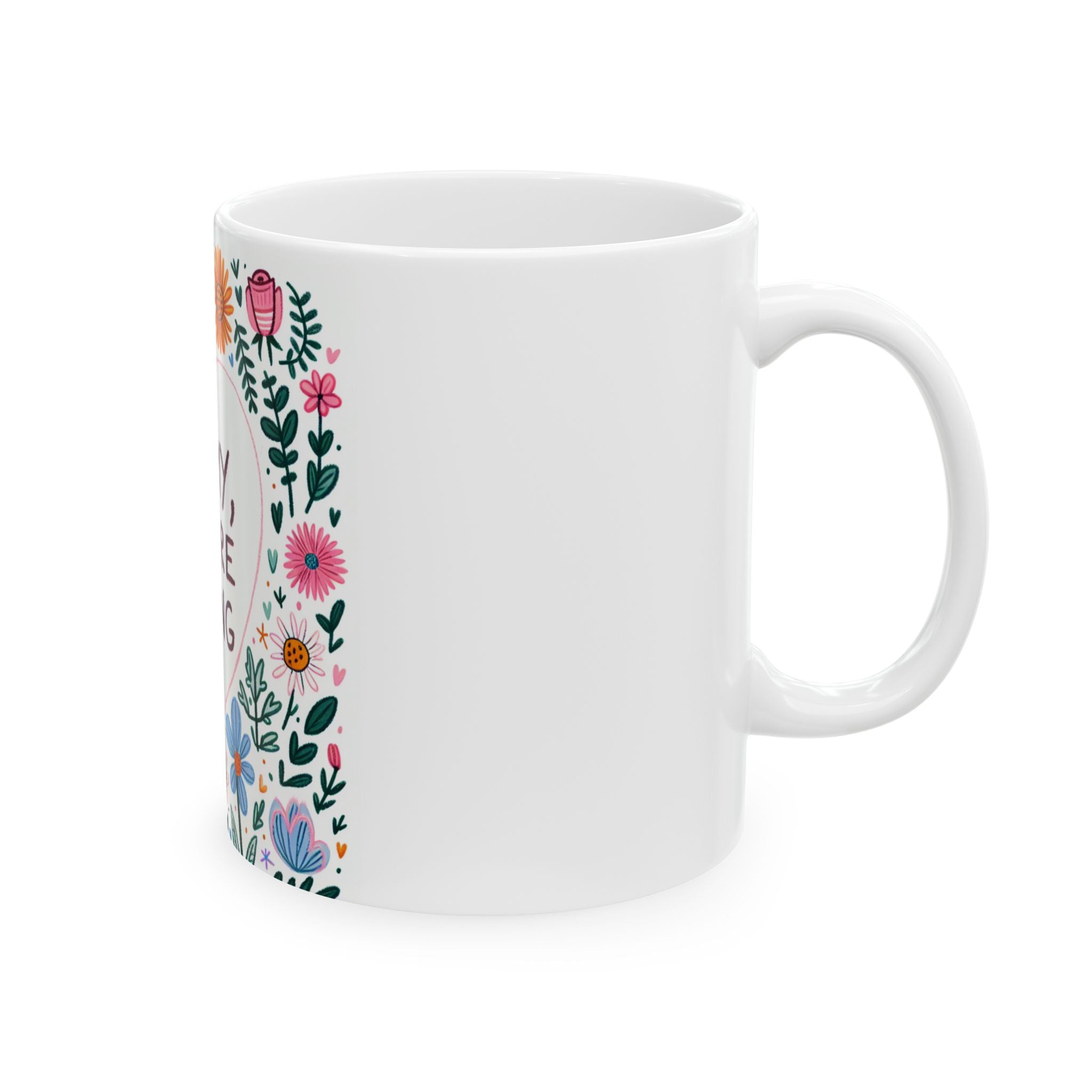 Mommy You Are Amazing Floral Ceramic Mug - 11oz & 15oz