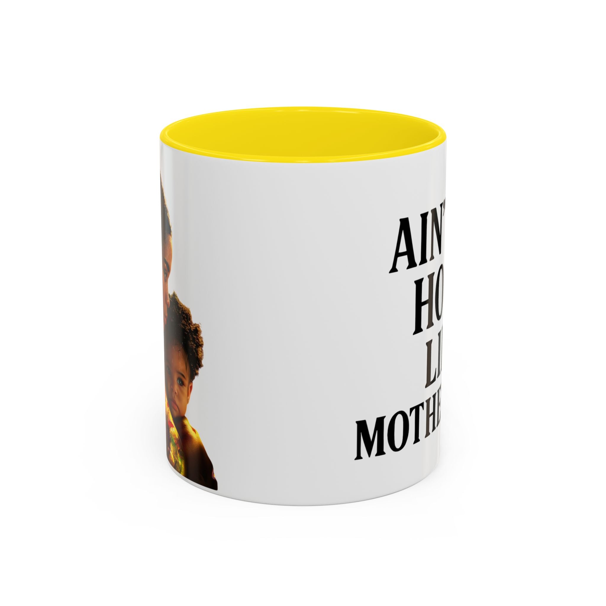 Ain't No Hood Like Motherhood Coffee Mug - 11/15oz Accent Mug for Moms
