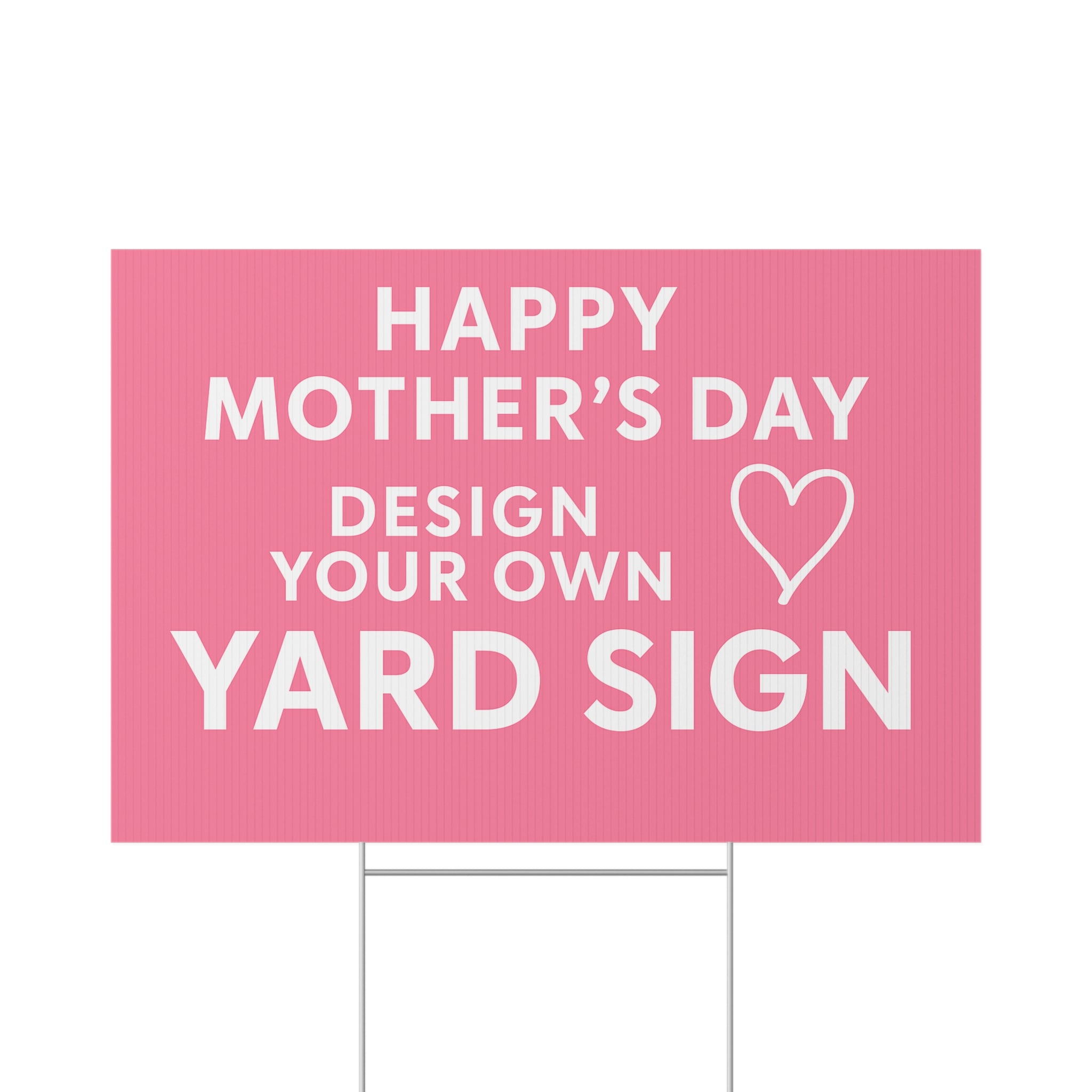 Customizable Mother's Day Lawn Sign - Design Your Own Yard Sign