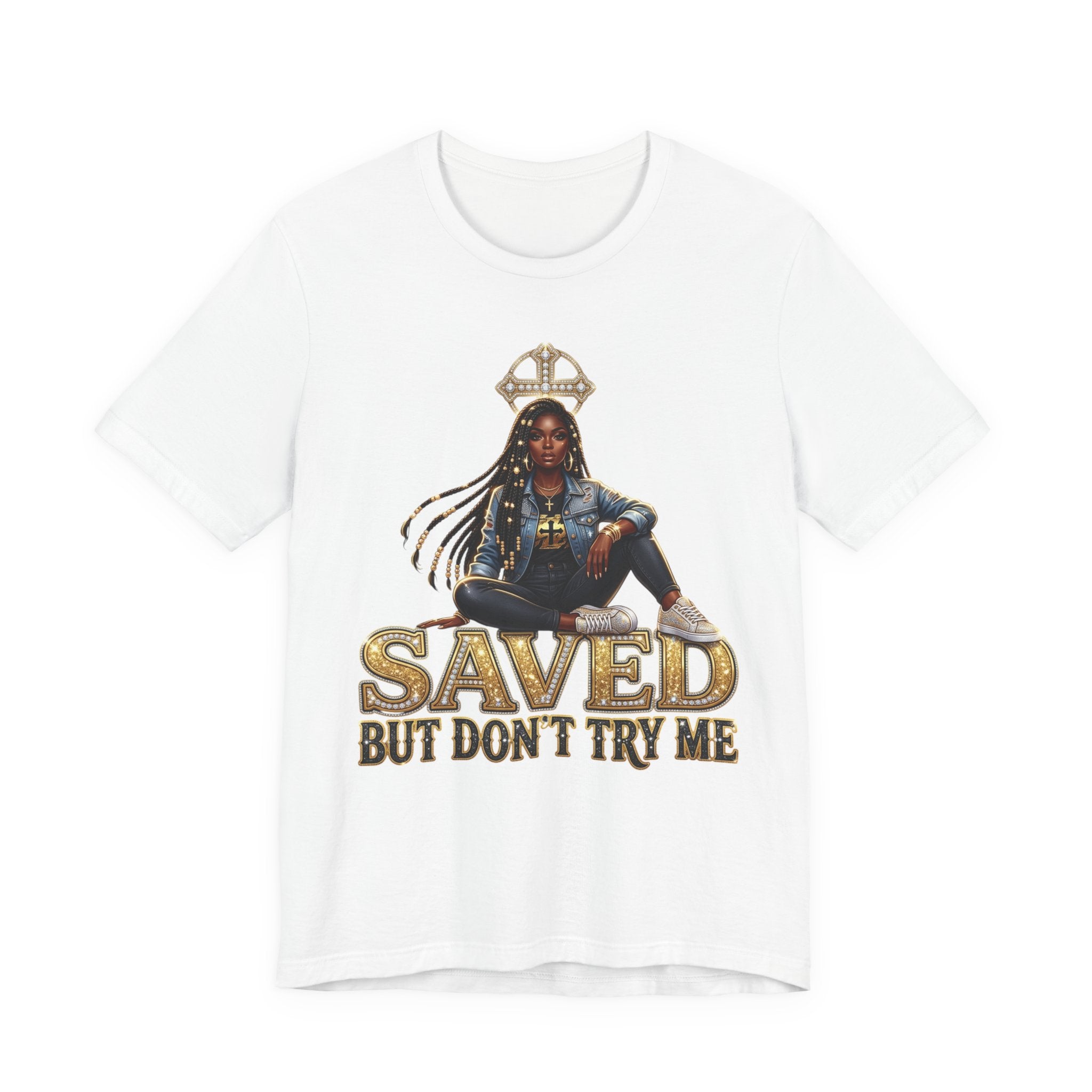 Saved But Don’t Try Me T-Shirt — Faithful, Confident Christian Tee