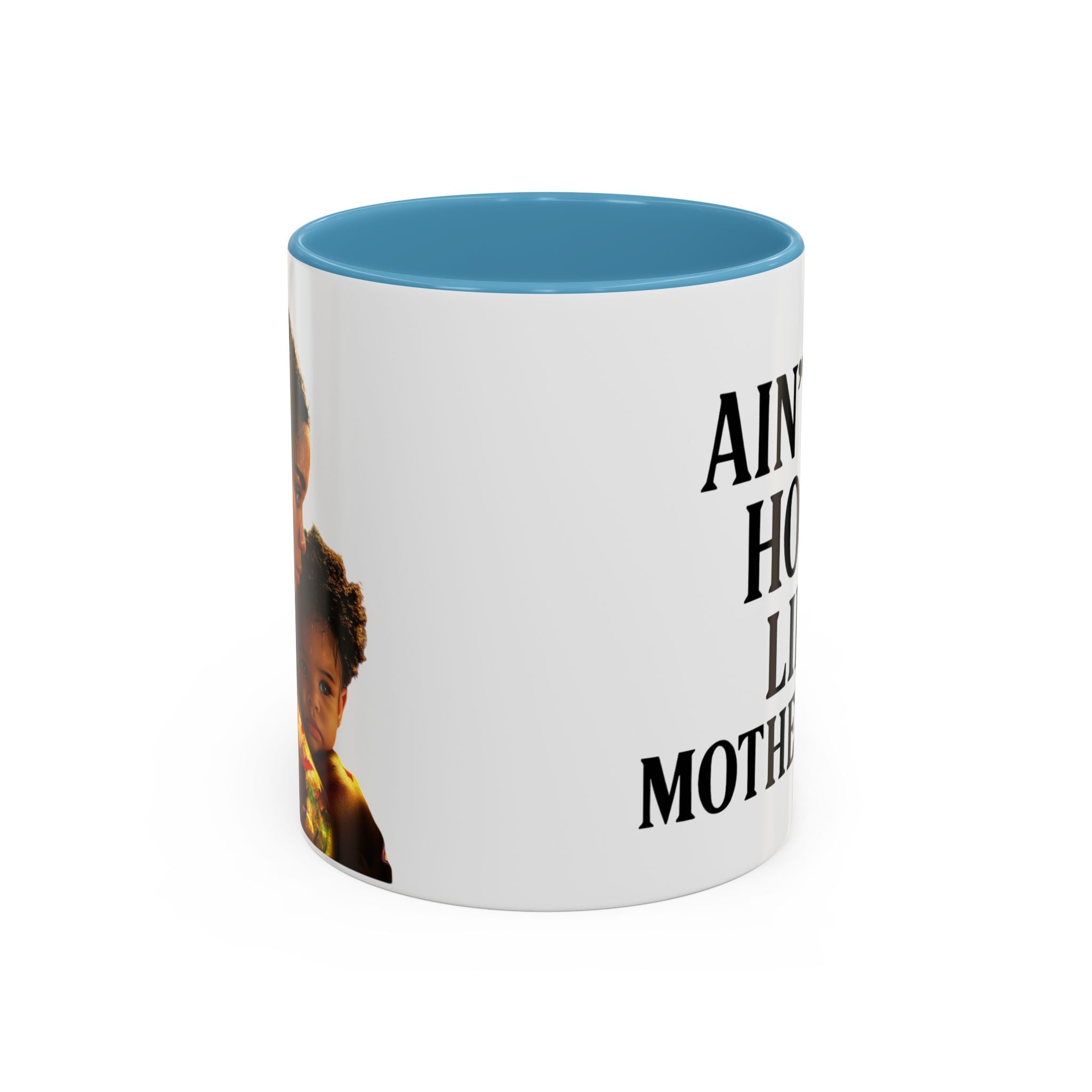 Ain't No Hood Like Motherhood Coffee Mug - 11/15oz Accent Mug for Moms