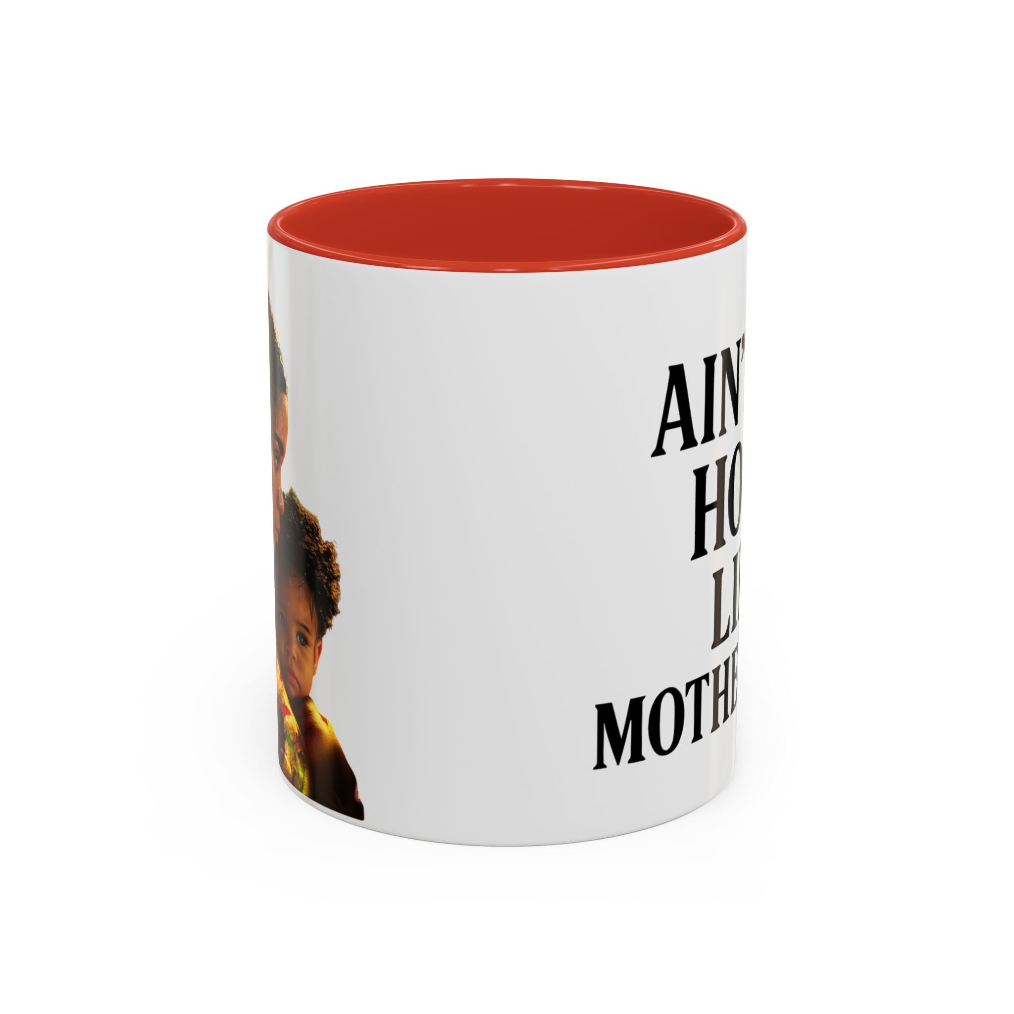 Ain't No Hood Like Motherhood Coffee Mug - 11/15oz Accent Mug for Moms