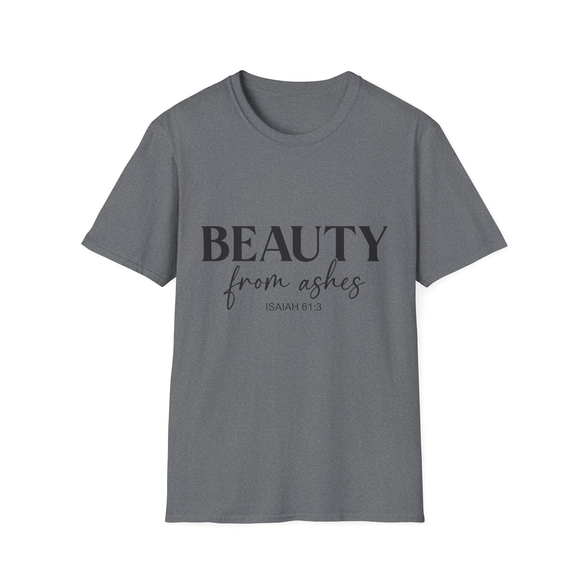 Inspirational Unisex T-Shirt: Beauty from Ashes, Faith Apparel, Motivational Gift, Christian Shirt, Casual Style, Uplifting Quote