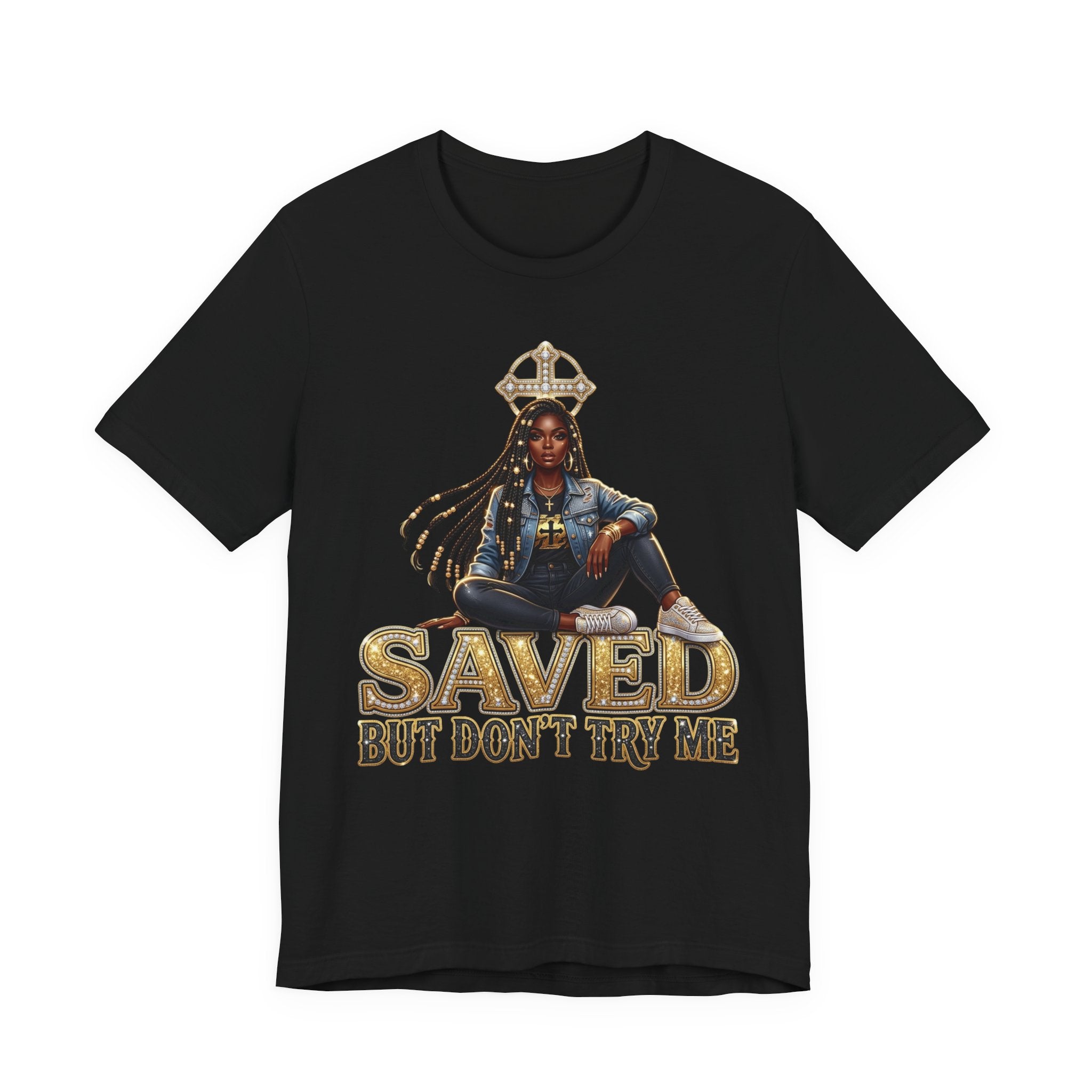 Saved But Don’t Try Me T-Shirt — Faithful, Confident Christian Tee