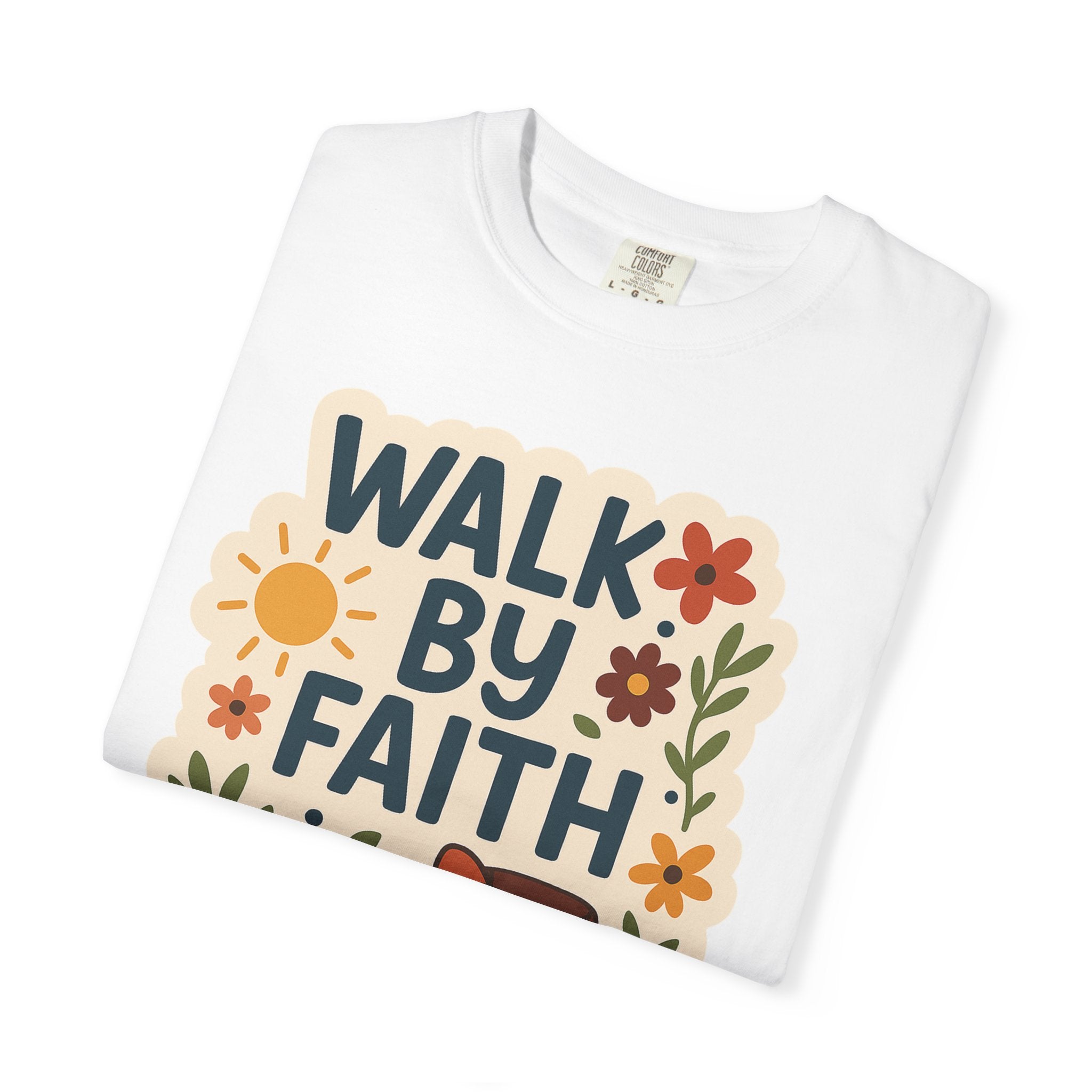 Walk By Faith T-Shirt - Unisex Garment-Dyed Tee for Fashionable Comfort