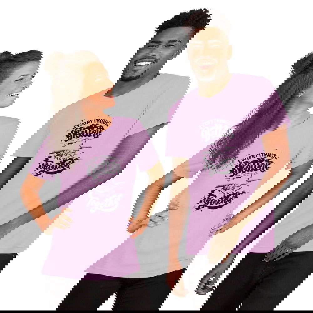 Better Together Unisex t-shirt - ShopEbonyMonique