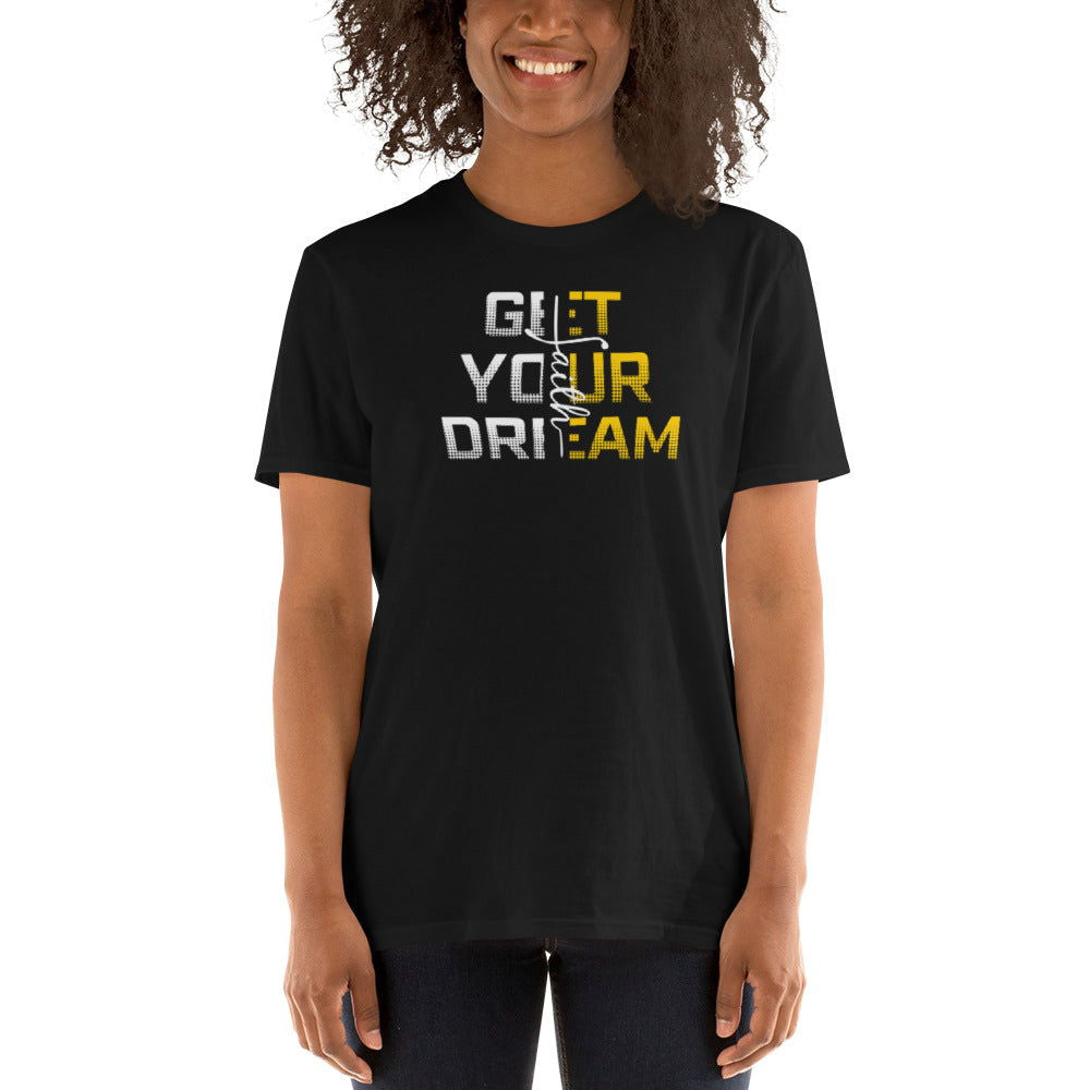 Get Your Dreams Short-Sleeve Unisex T-Shirt - ShopEbonyMonique