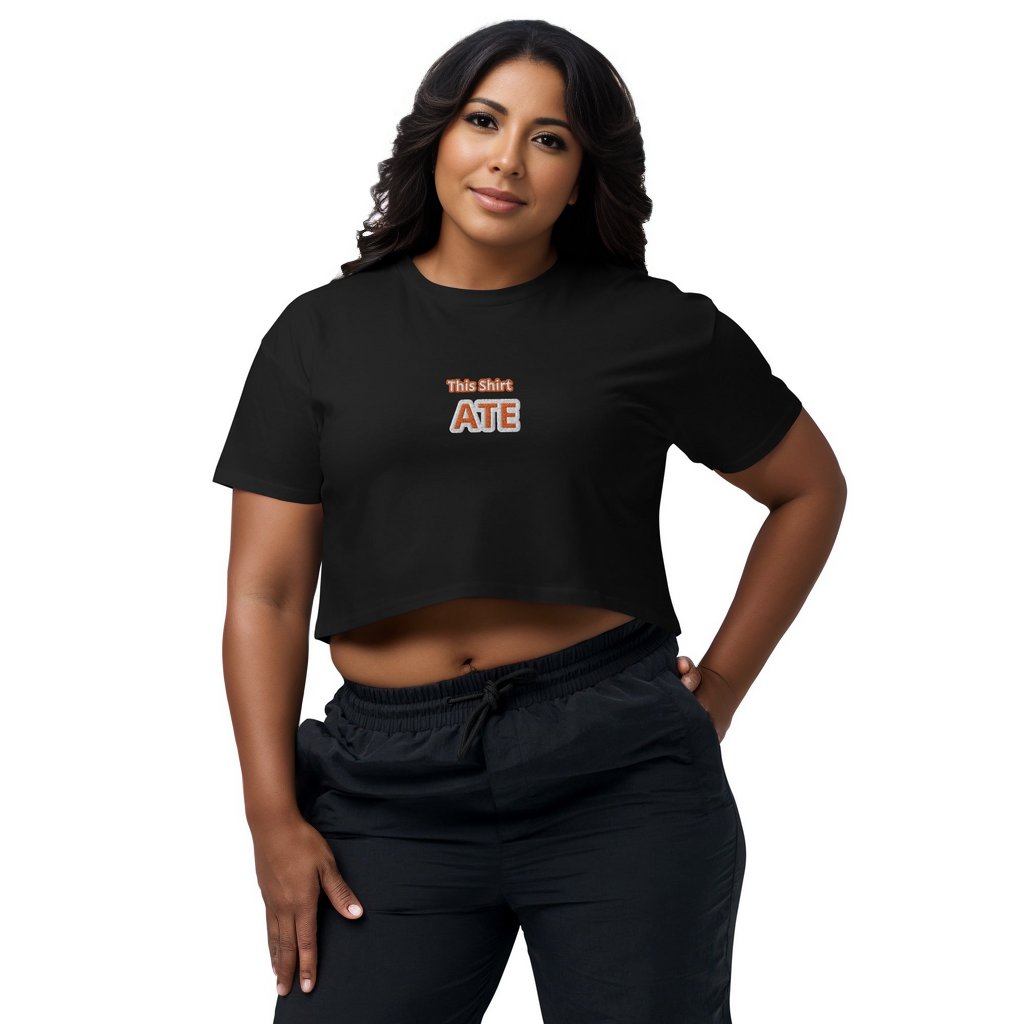 This Shirt Ate Crop Top - ShopEbonyMonique