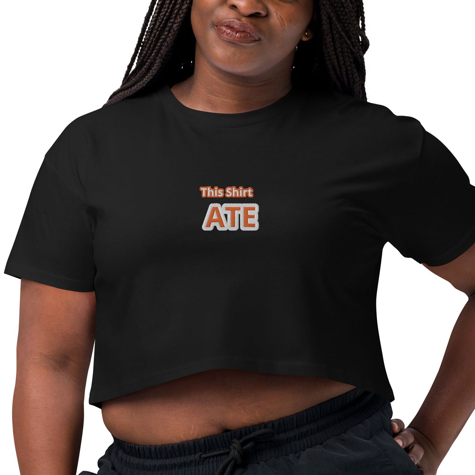 This Shirt Ate Crop Top - ShopEbonyMonique