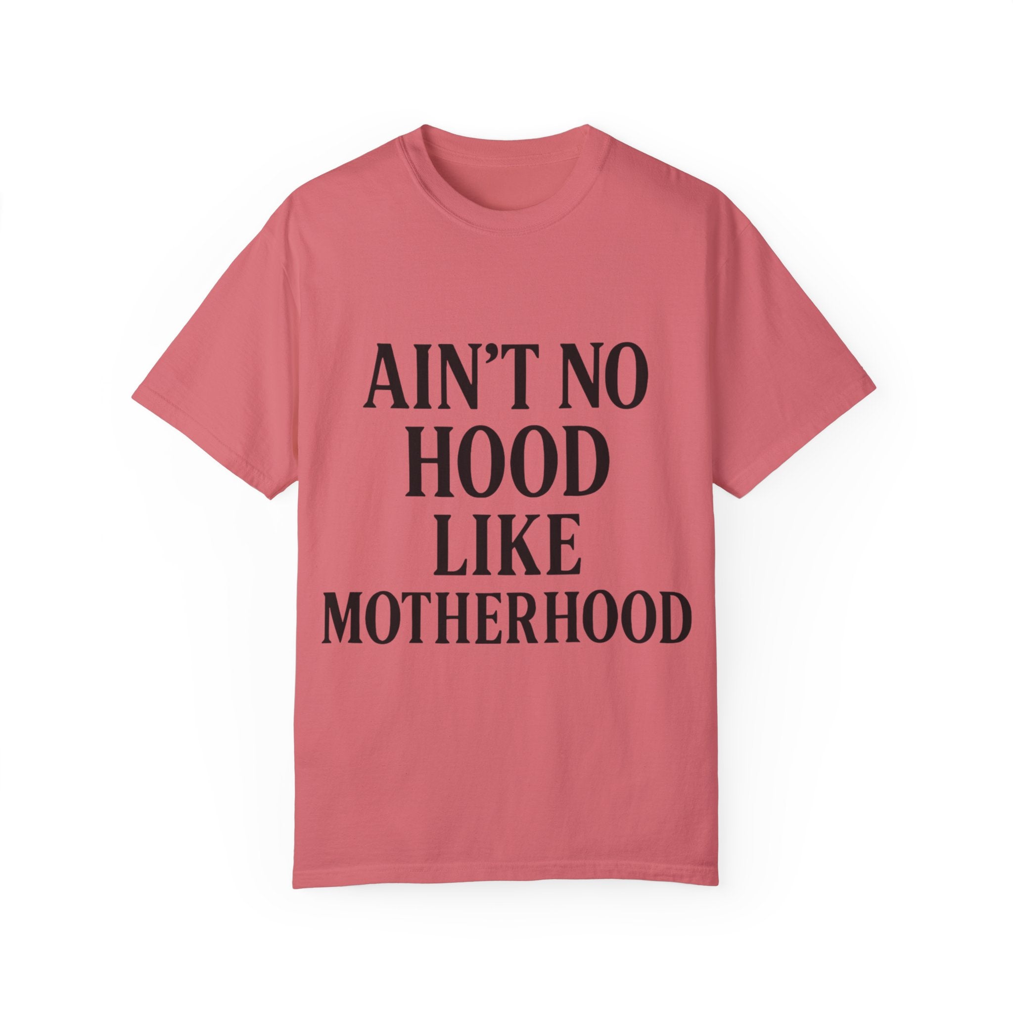 Motherhood T-Shirt | Ain't No Hood Like Motherhood