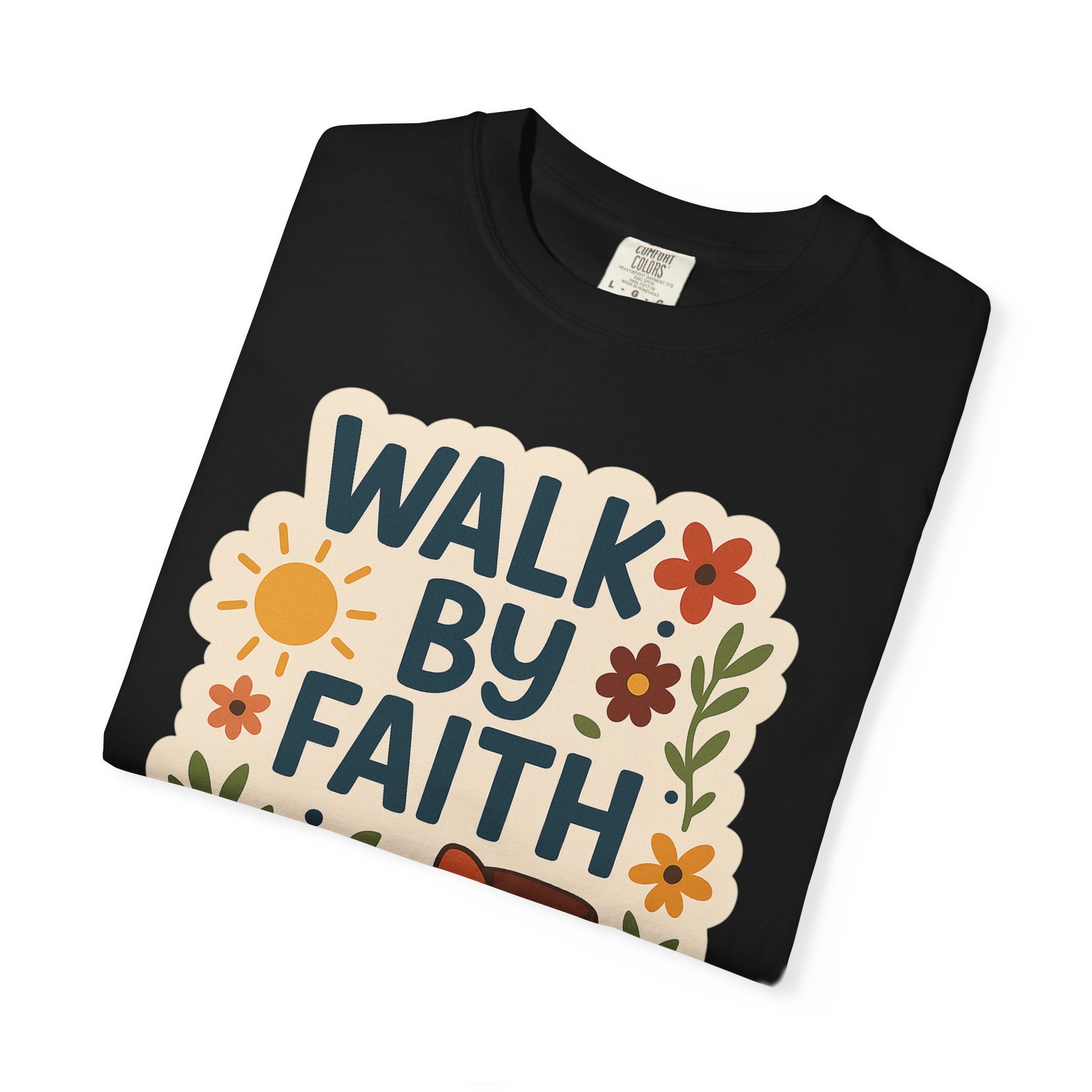Walk By Faith T-Shirt - Unisex Garment-Dyed Tee for Fashionable Comfort