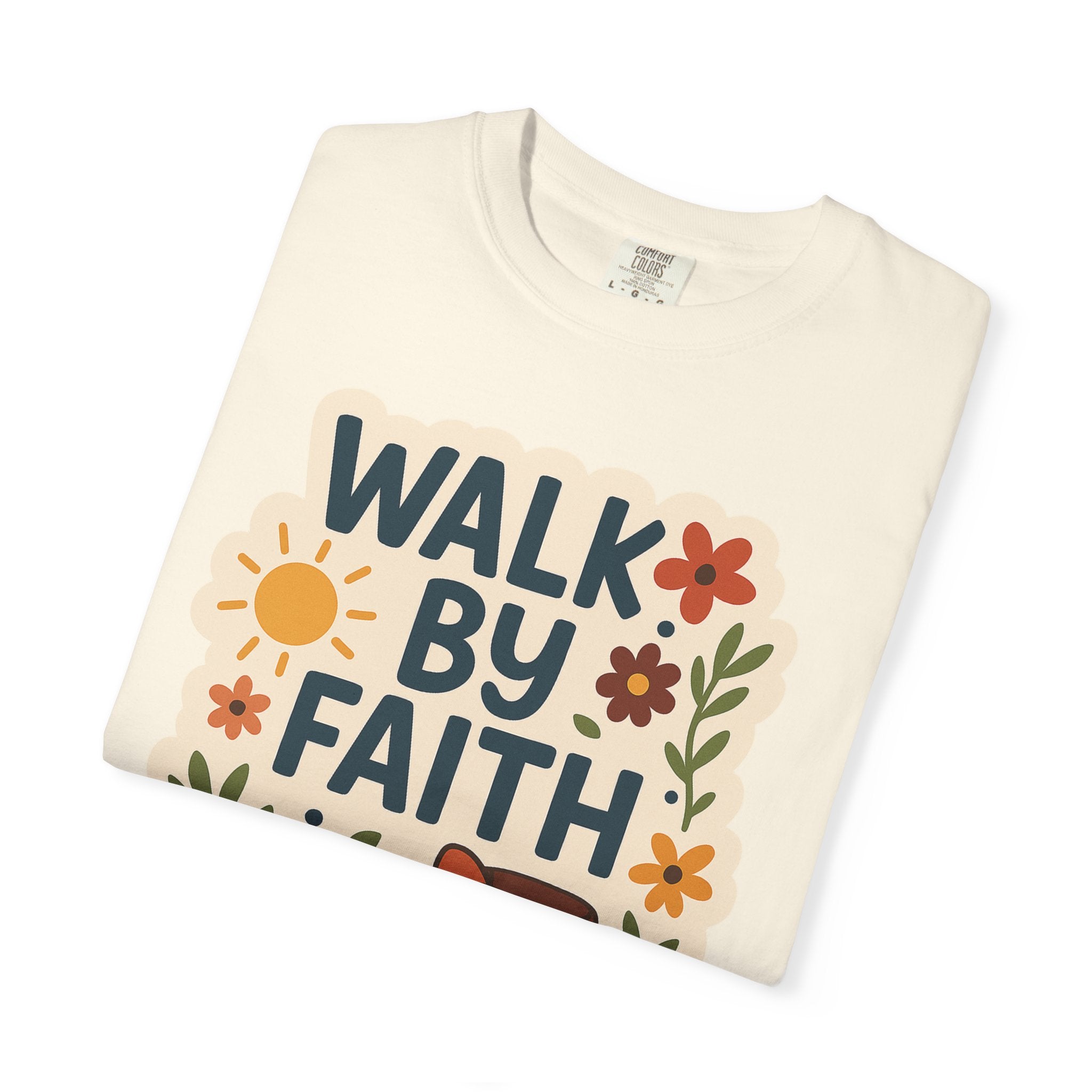 Walk By Faith T-Shirt - Unisex Garment-Dyed Tee for Fashionable Comfort
