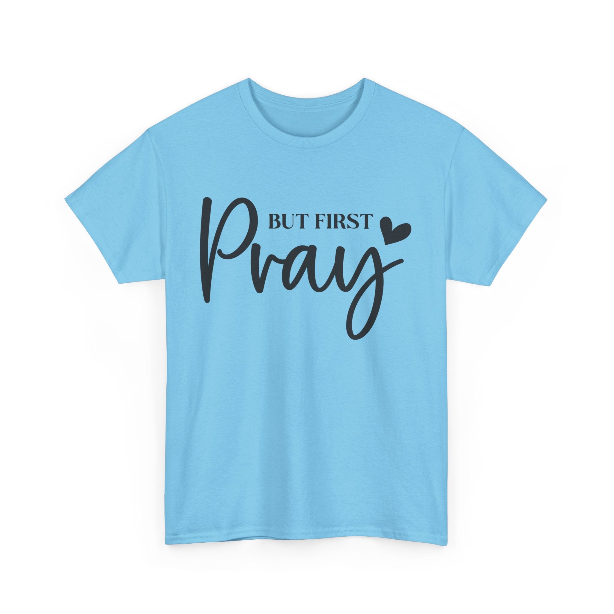 Unisex Heavy Cotton Tee with 'But First Pray' Design, Inspirational Christian Shirt, Faith-Based Gift, Perfect for Prayer Groups, [...]