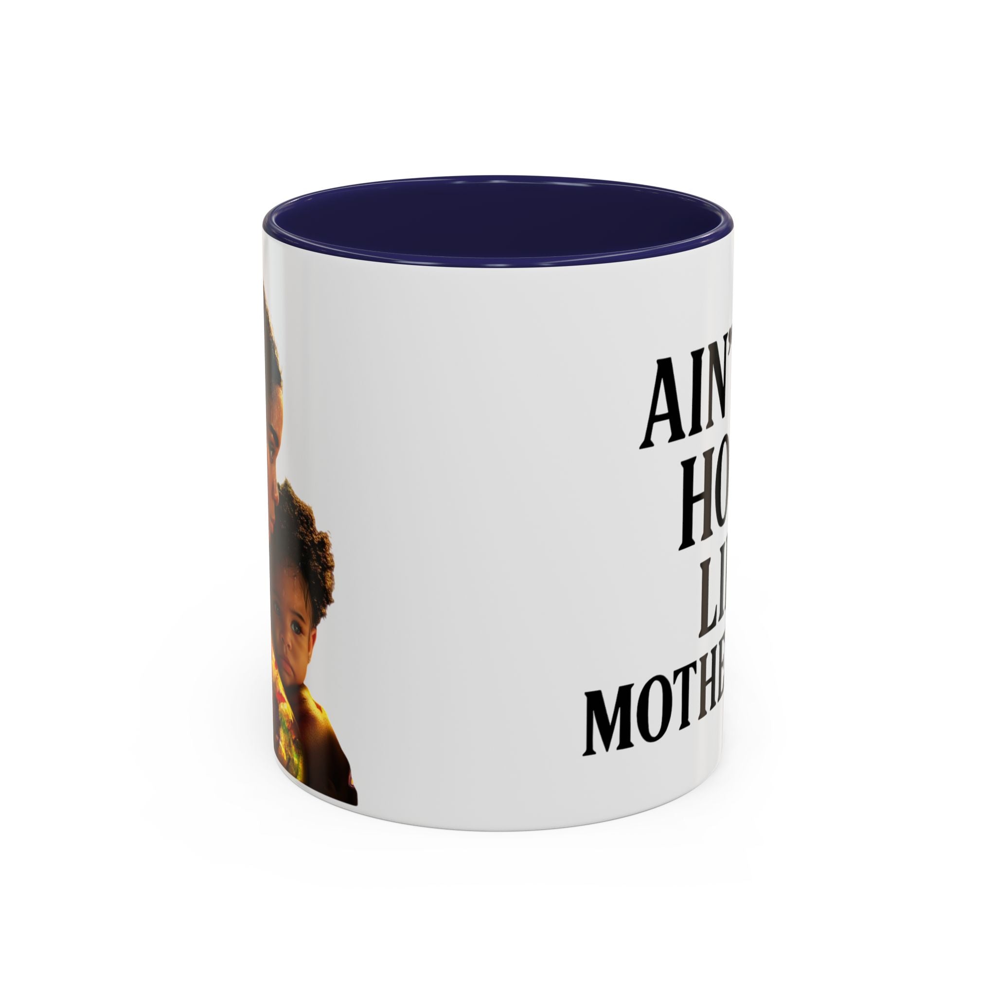 Ain't No Hood Like Motherhood Coffee Mug - 11/15oz Accent Mug for Moms