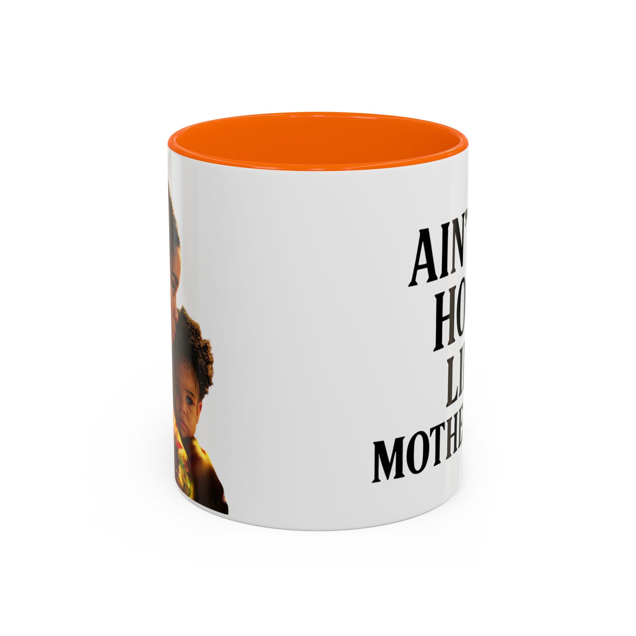 Ain't No Hood Like Motherhood Coffee Mug - 11/15oz Accent Mug for Moms