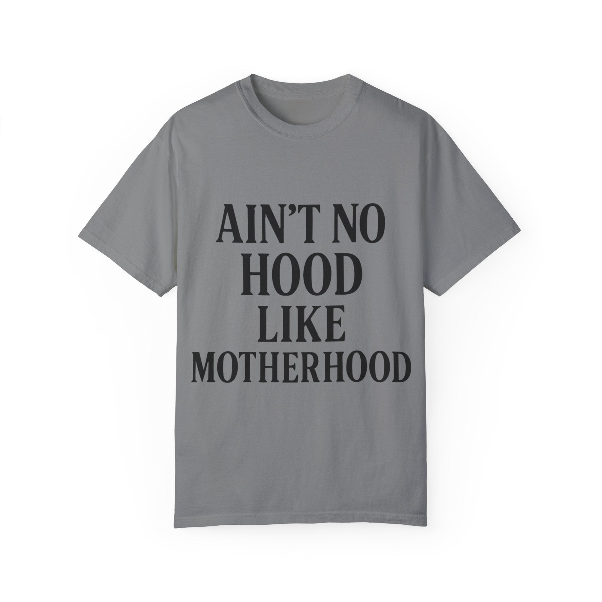 Motherhood T-Shirt | Ain't No Hood Like Motherhood