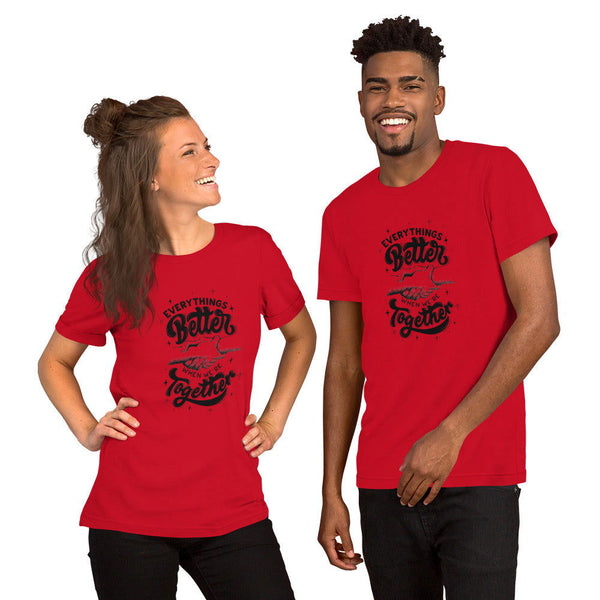 Better Together Unisex t-shirt - ShopEbonyMonique