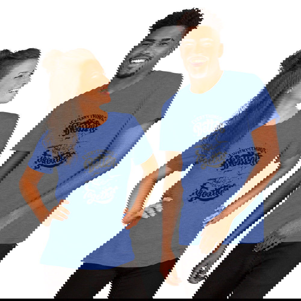 Better Together Unisex t-shirt - ShopEbonyMonique