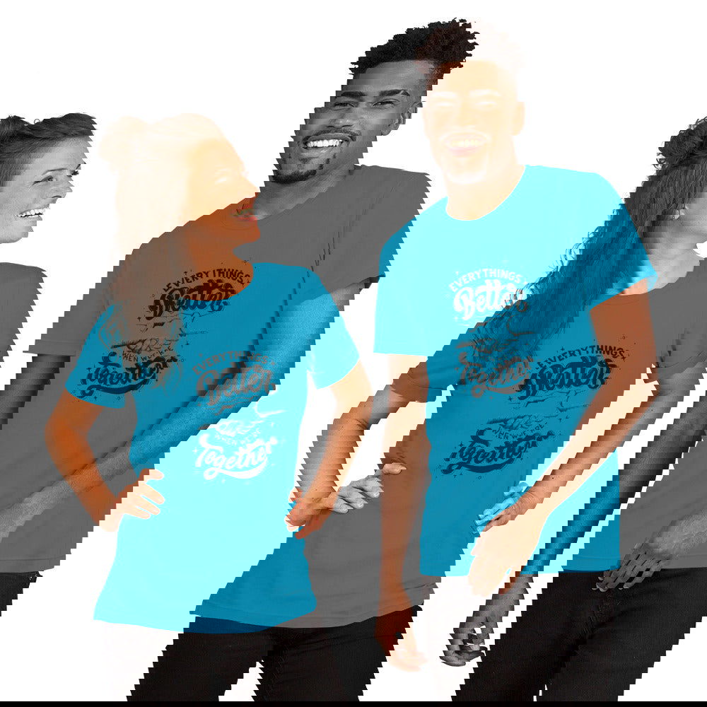 Better Together Unisex t-shirt - ShopEbonyMonique