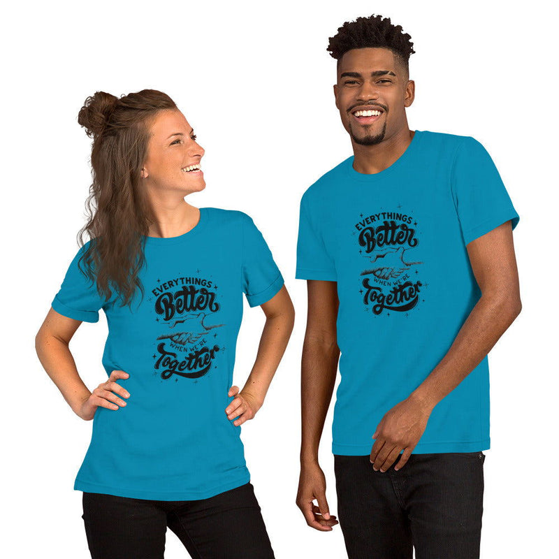 Better Together Unisex t-shirt - ShopEbonyMonique