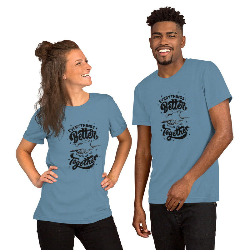 Better Together Unisex t-shirt - ShopEbonyMonique