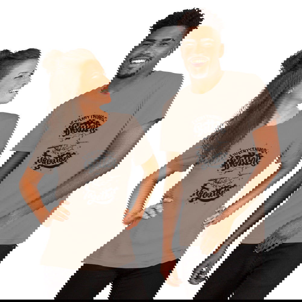 Better Together Unisex t-shirt - ShopEbonyMonique