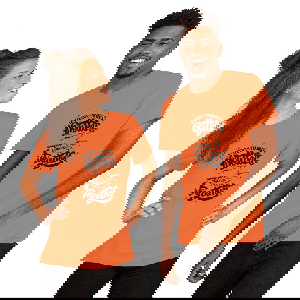 Better Together Unisex t-shirt - ShopEbonyMonique