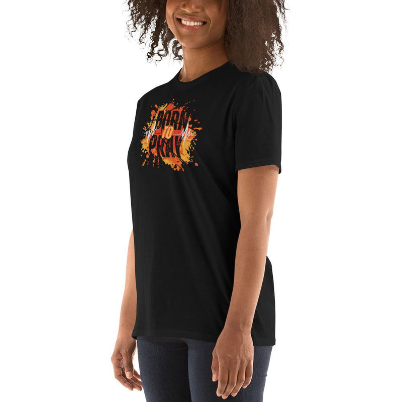 Born to Pray Short-Sleeve Unisex T-Shirt - ShopEbonyMonique
