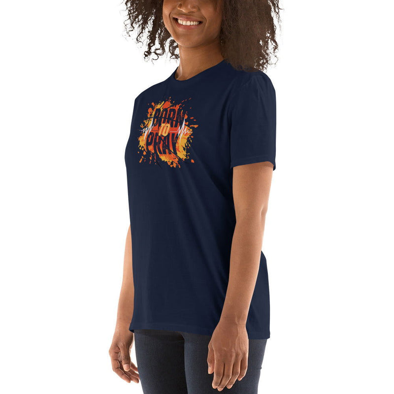 Born to Pray Short-Sleeve Unisex T-Shirt - ShopEbonyMonique
