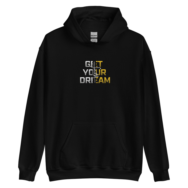 Get Your Dreams Unisex Hoodie - ShopEbonyMonique