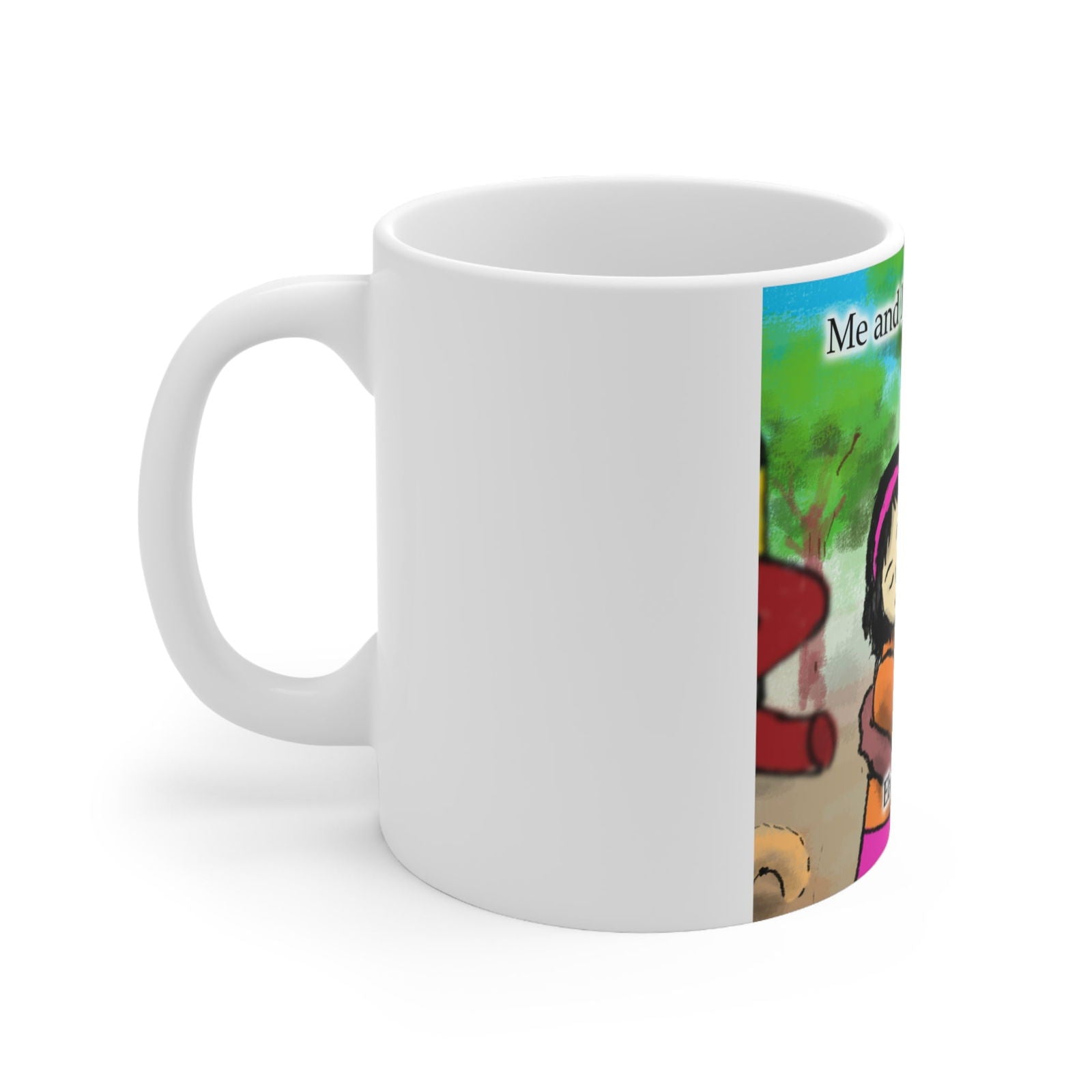 Me and My Best Friend Mug 11oz - ShopEbonyMonique