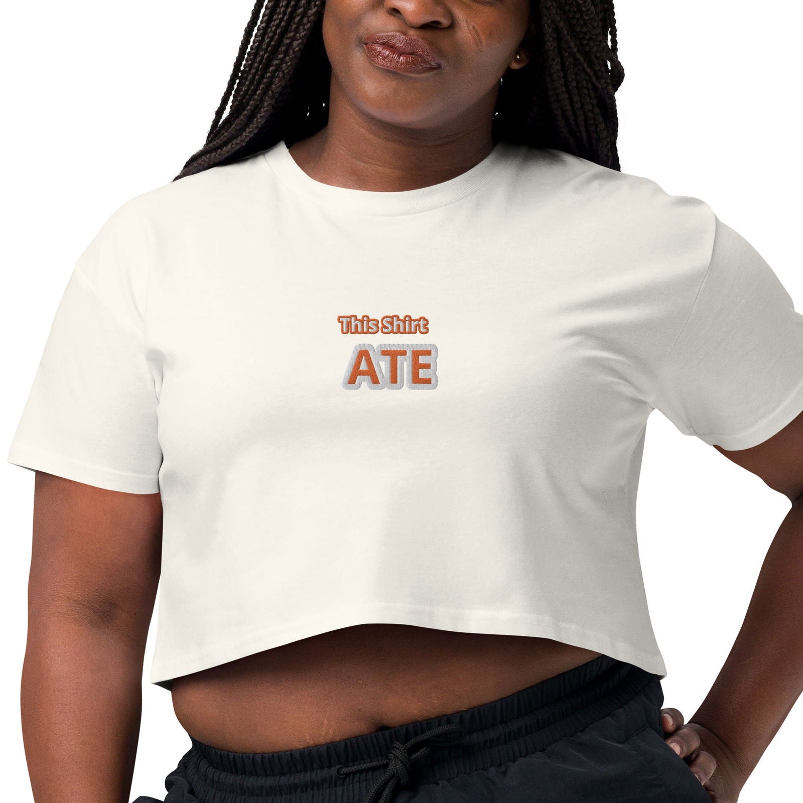 This Shirt Ate Crop Top - ShopEbonyMonique