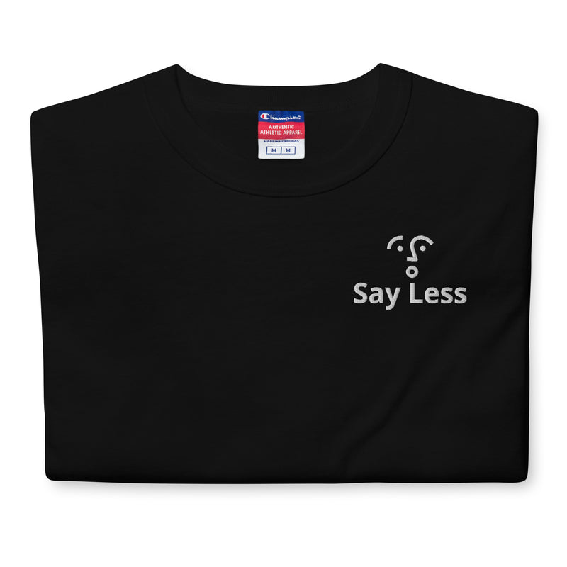 Say Less Champion T-Shirt