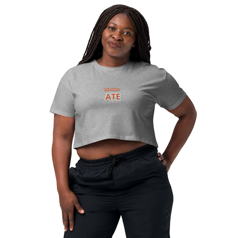 This Shirt Ate Crop Top - ShopEbonyMonique