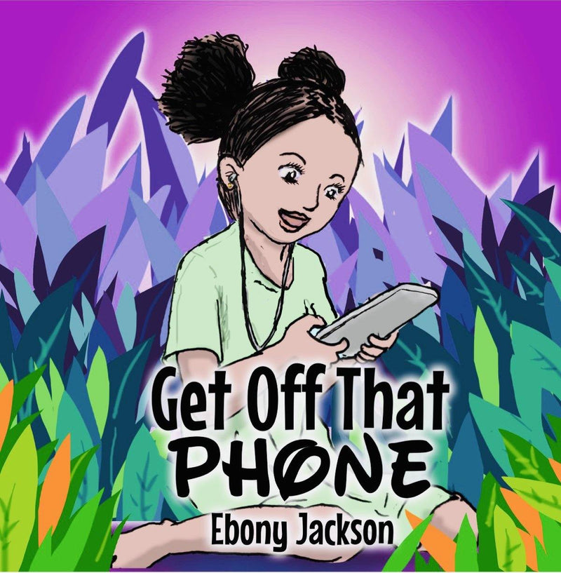 Get Off That Phone By Ebony Jackson - ShopEbonyMonique