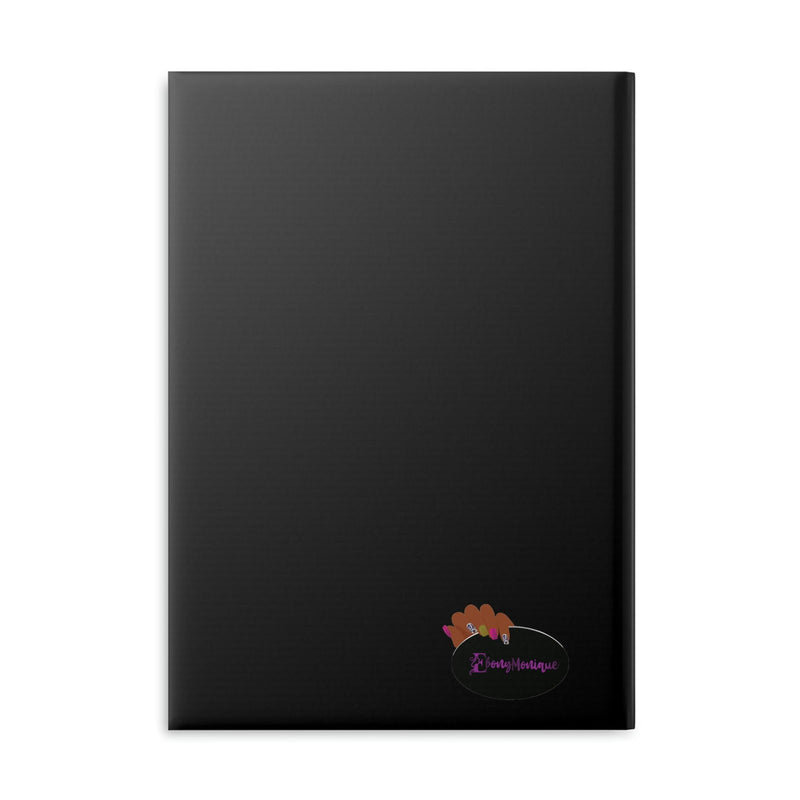 Inspired Hardcover Notebook - ShopEbonyMonique